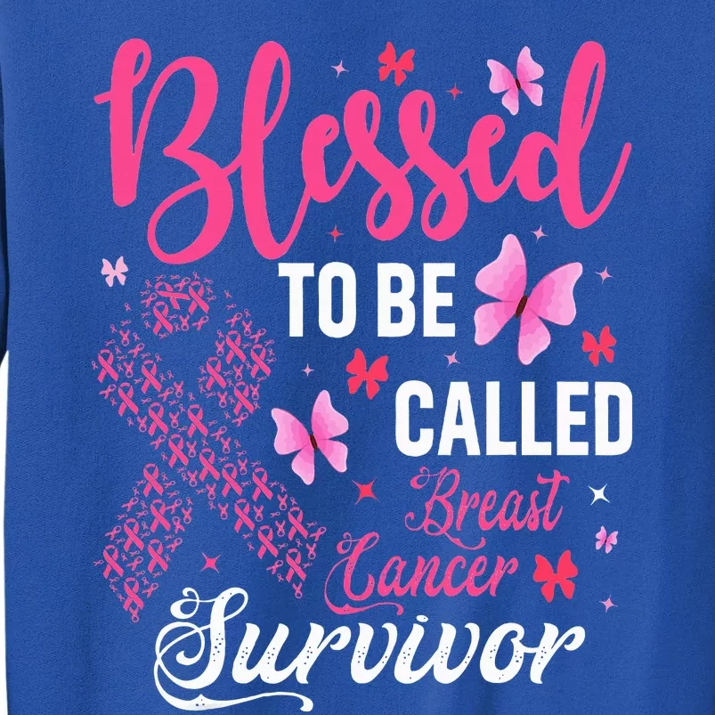 Blessed To Be Called Breast Cancer Survivor Tall Sweatshirt