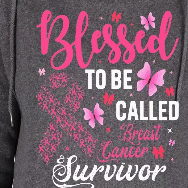 Blessed To Be Called Breast Cancer Survivor Womens Funnel Neck Pullover Hood