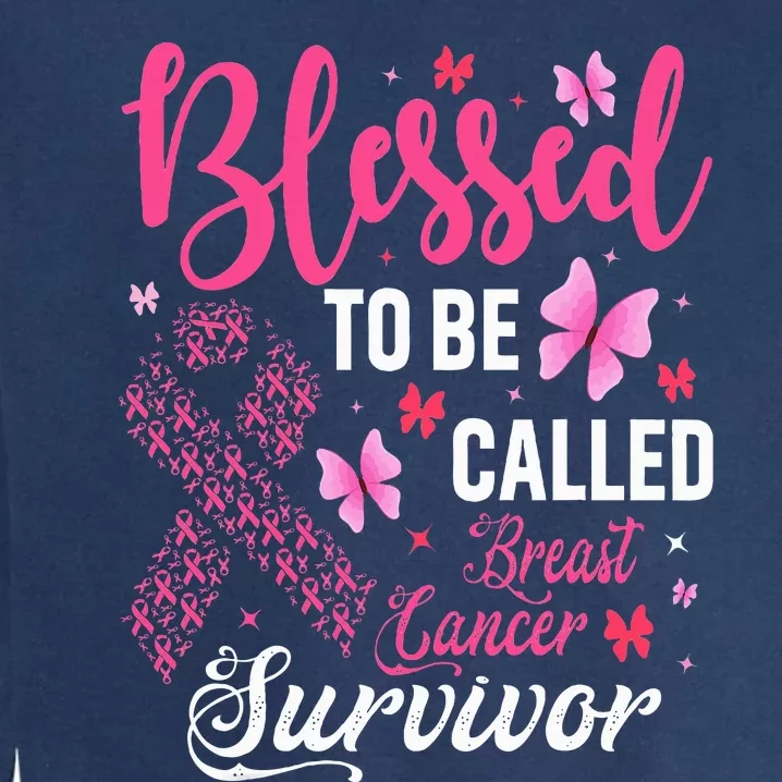 Blessed To Be Called Breast Cancer Survivor Garment-Dyed Sweatshirt