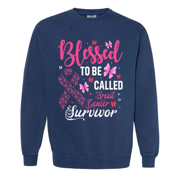 Blessed To Be Called Breast Cancer Survivor Garment-Dyed Sweatshirt