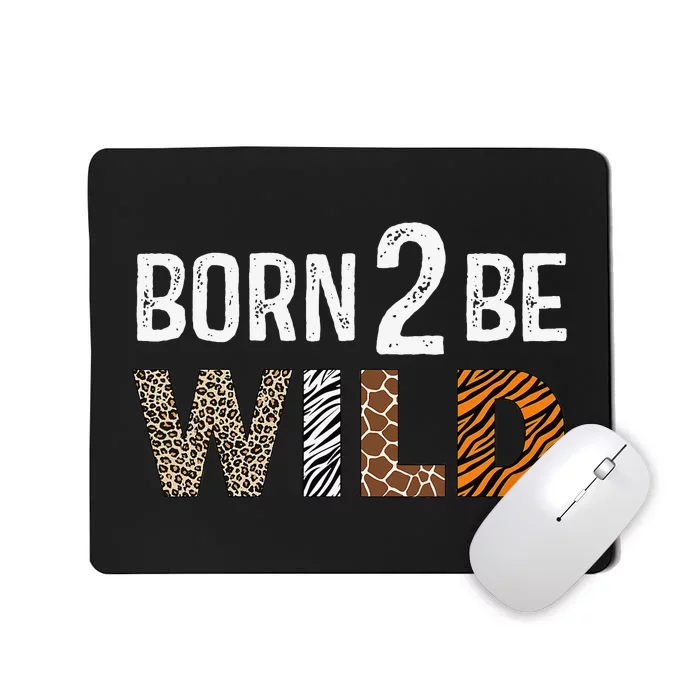 Born Two be Wild Zoo Birthday Safari Jungle Family Matching Mousepad