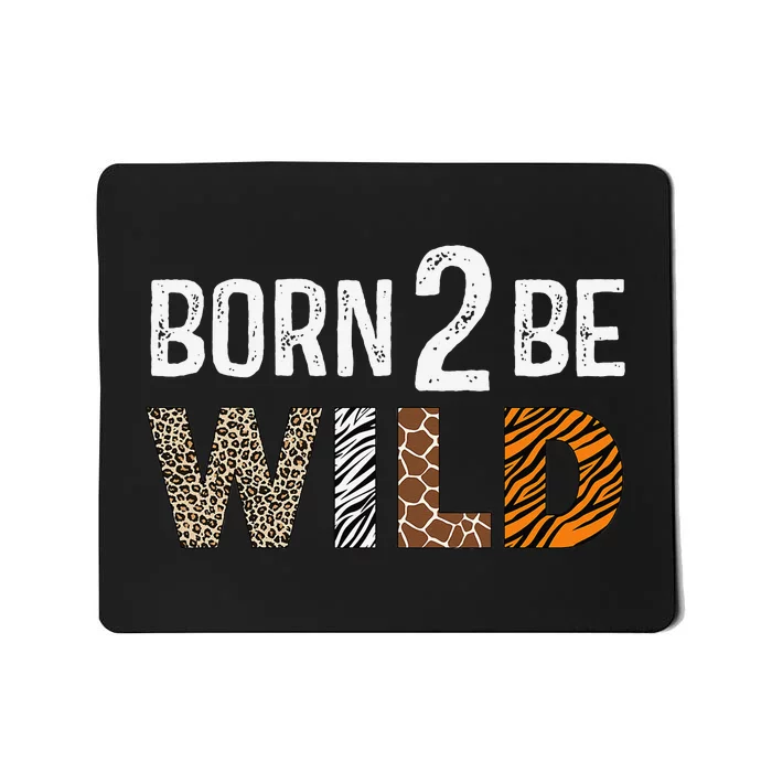 Born Two be Wild Zoo Birthday Safari Jungle Family Matching Mousepad