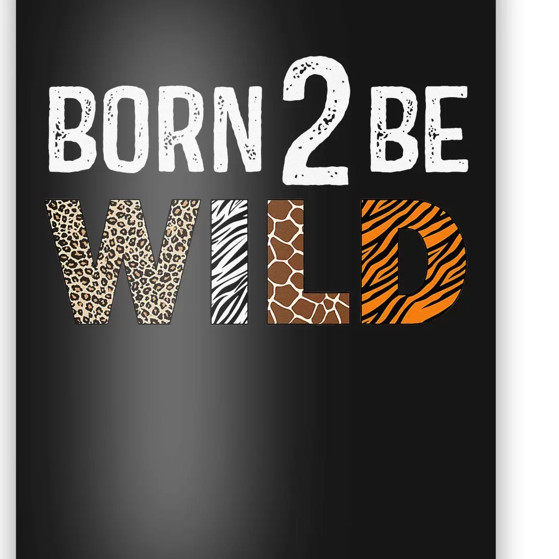 Born Two be Wild Zoo Birthday Safari Jungle Family Matching Poster