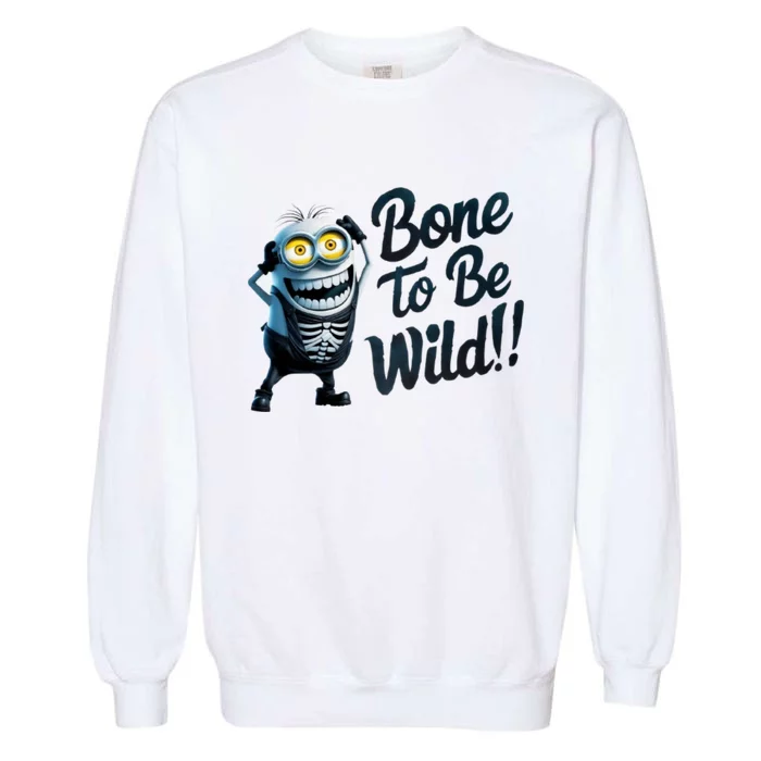 Bone To Be Wild Halloween Digital Minion Garment-Dyed Sweatshirt