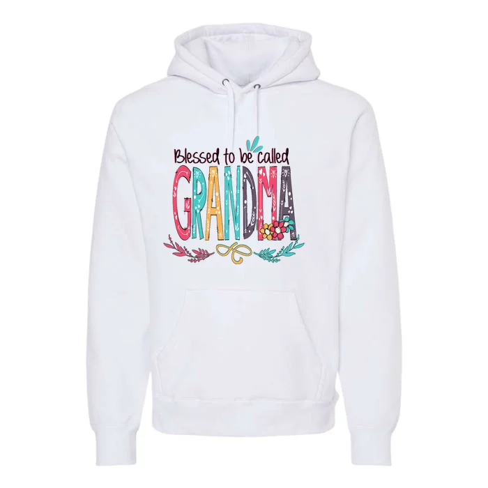 Blessed To Be Called Grandma Colorful Grandma Premium Hoodie