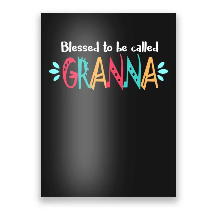 Blessed To Be Called Granna Poster