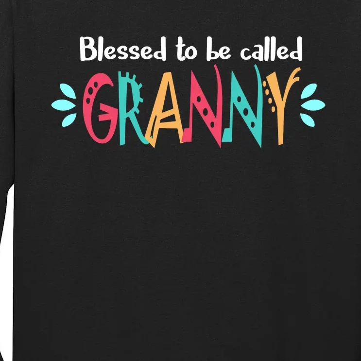 Blessed To Be Called Granny Tall Long Sleeve T-Shirt