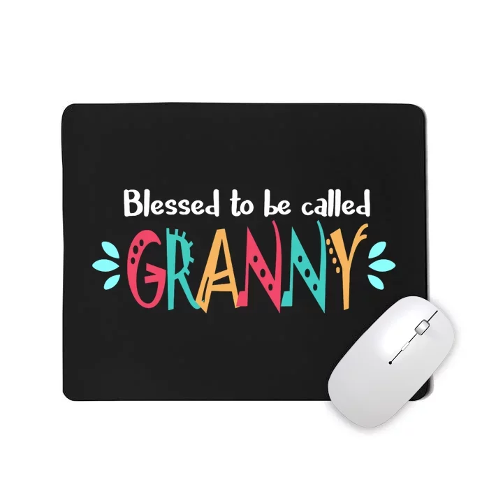 Blessed To Be Called Granny Mousepad