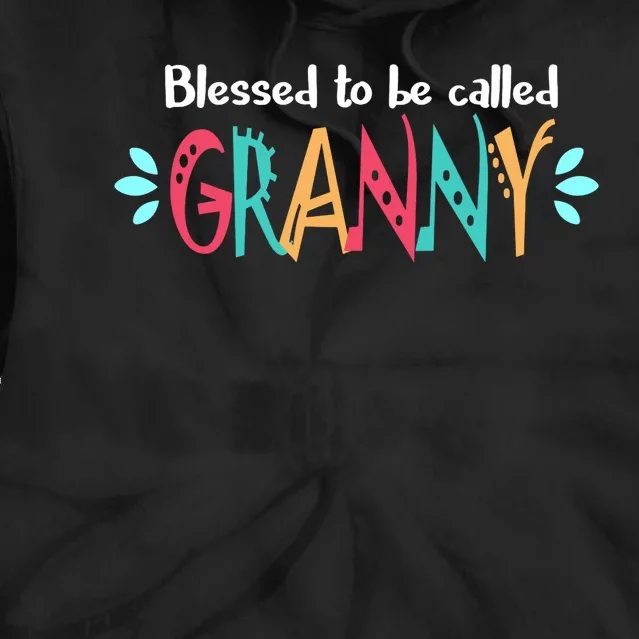 Blessed To Be Called Granny Tie Dye Hoodie