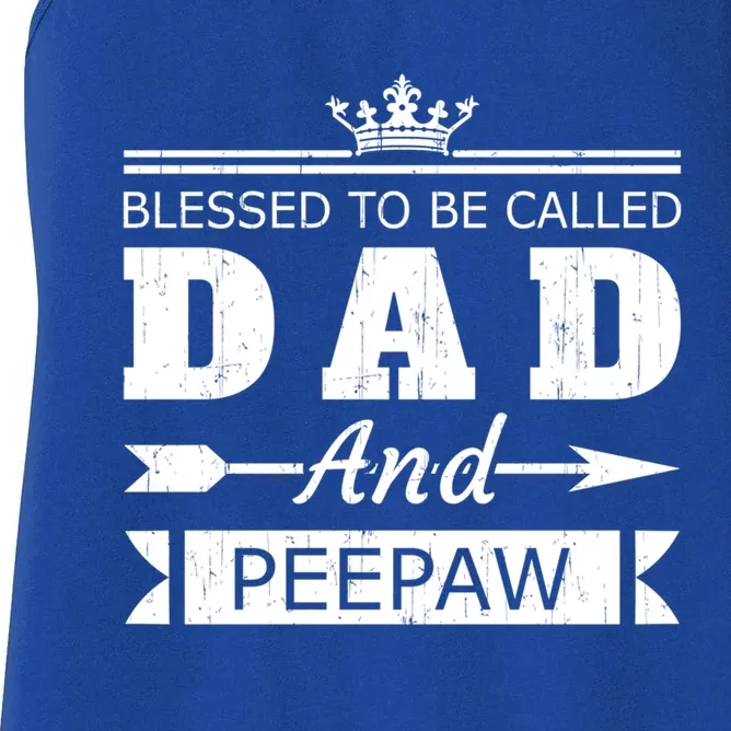 Blessed To Be Called Dad And Peepaw Grandpa Gift Women's Racerback Tank