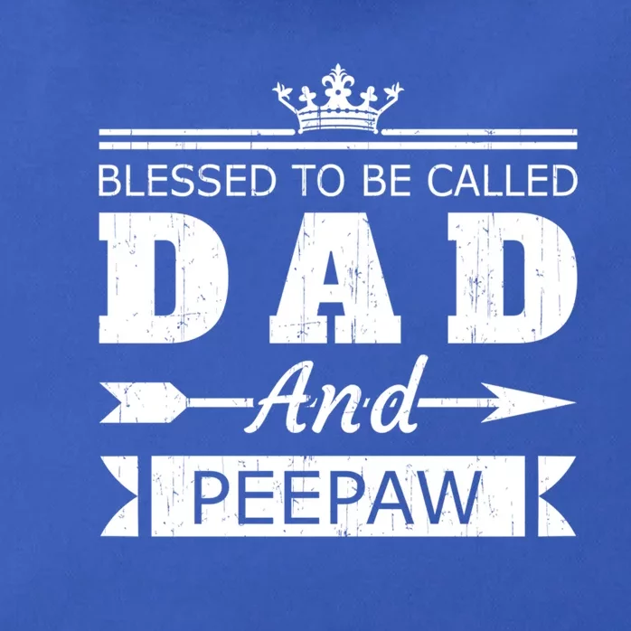 Blessed To Be Called Dad And Peepaw Grandpa Gift Zip Tote Bag