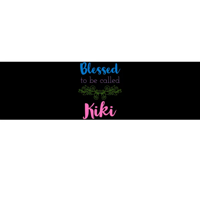 Blessed To Be Called Kiki MotherS Day Bumper Sticker