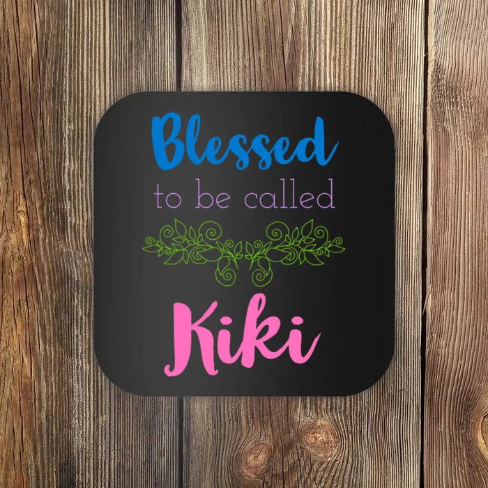 Blessed To Be Called Kiki MotherS Day Coaster