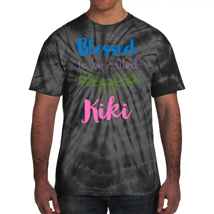 Blessed To Be Called Kiki MotherS Day Tie-Dye T-Shirt