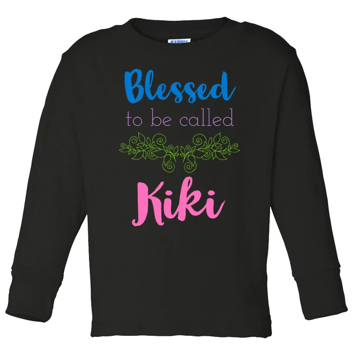 Blessed To Be Called Kiki MotherS Day Toddler Long Sleeve Shirt