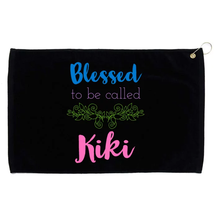 Blessed To Be Called Kiki MotherS Day Grommeted Golf Towel