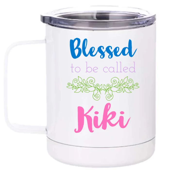 Blessed To Be Called Kiki MotherS Day Front & Back 12oz Stainless Steel Tumbler Cup