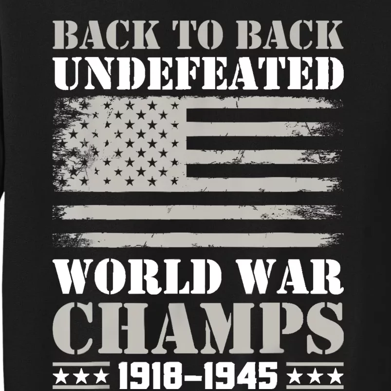 Back To Back Undefeated World War Champs 4th Of July Sweatshirt