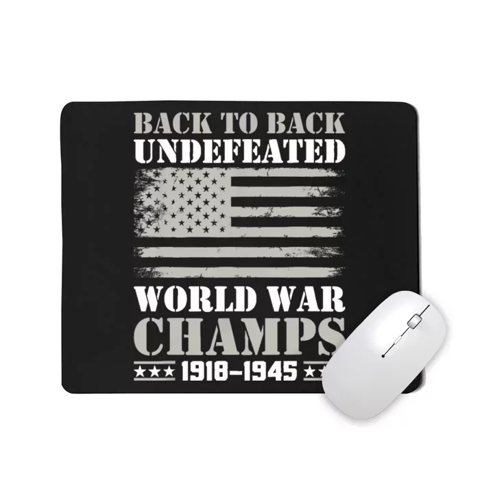 Back To Back Undefeated World War Champs 4th Of July Mousepad