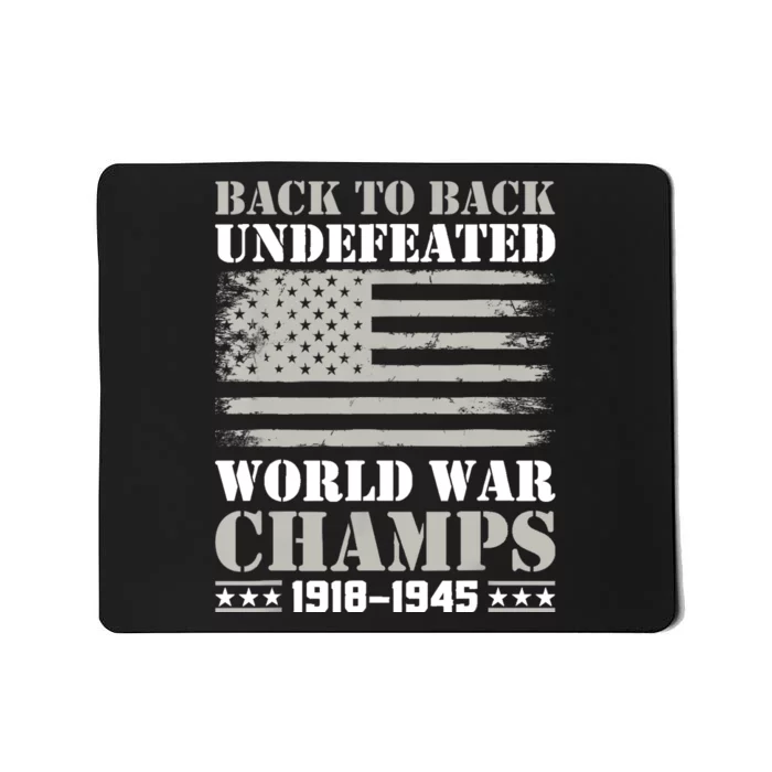 Back To Back Undefeated World War Champs 4th Of July Mousepad