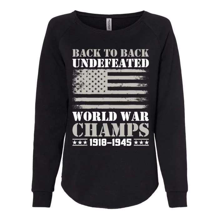 Back To Back Undefeated World War Champs 4th Of July Womens California Wash Sweatshirt