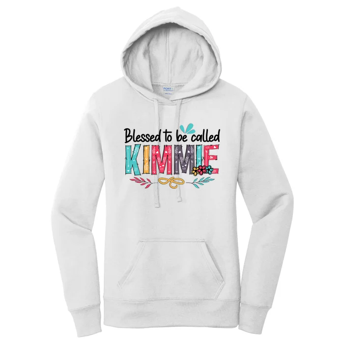 Blessed To Be Called Kimmie Colorful Gifts Women's Pullover Hoodie