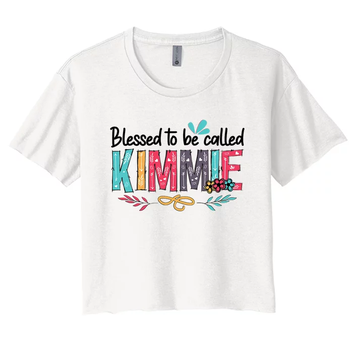 Blessed To Be Called Kimmie Colorful Gifts Women's Crop Top Tee