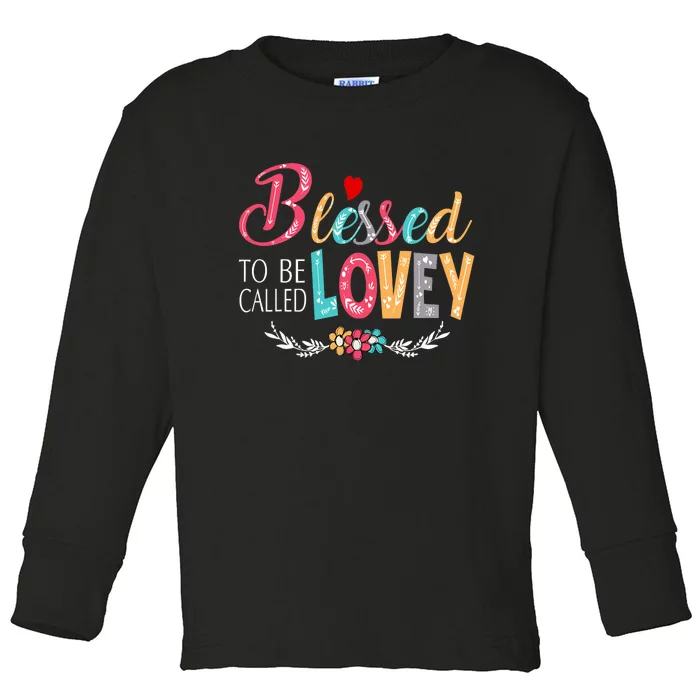 Blessed To Be Called Lovey Colorful Art Toddler Long Sleeve Shirt