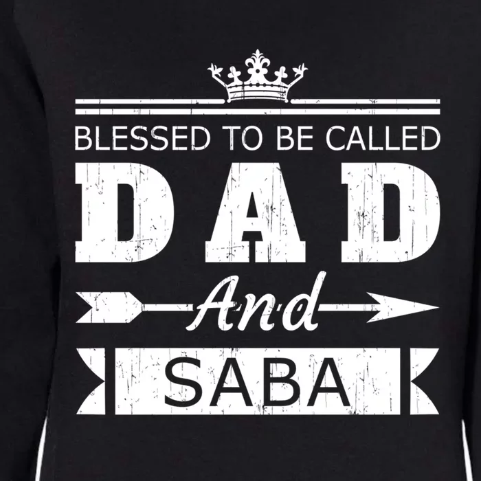 Blessed To Be Called Dad And Saba Grandpa Gift Womens California Wash Sweatshirt