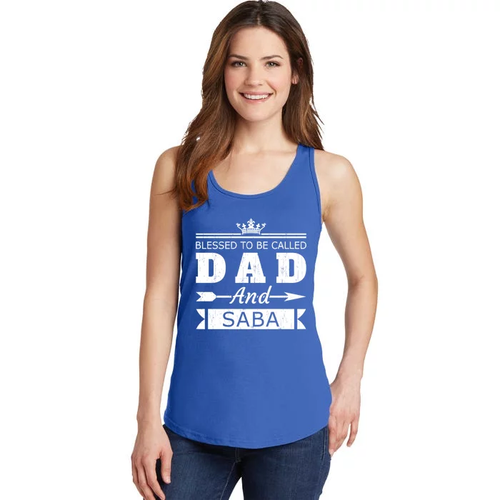 Blessed To Be Called Dad And Saba Grandpa Gift Ladies Essential Tank