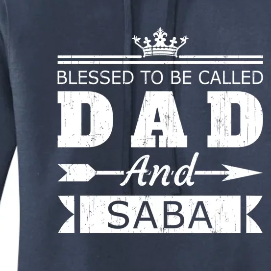 Blessed To Be Called Dad And Saba Grandpa Gift Women's Pullover Hoodie