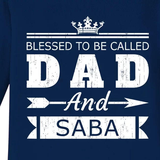 Blessed To Be Called Dad And Saba Grandpa Gift Baby Long Sleeve Bodysuit