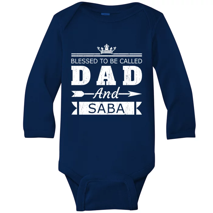 Blessed To Be Called Dad And Saba Grandpa Gift Baby Long Sleeve Bodysuit