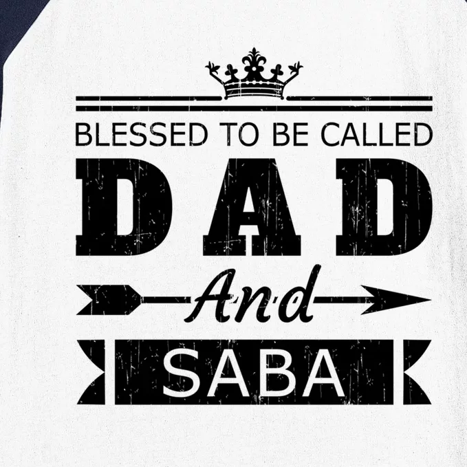 Blessed To Be Called Dad And Saba Grandpa Gift Baseball Sleeve Shirt