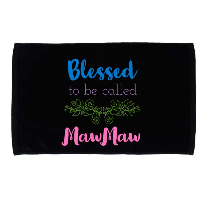 Blessed To Be Called Mawmaw MotherS Day Microfiber Hand Towel