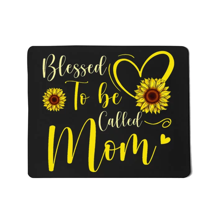 Blessed To Be Called Mom Cute Sunflower Mothers Day Mousepad