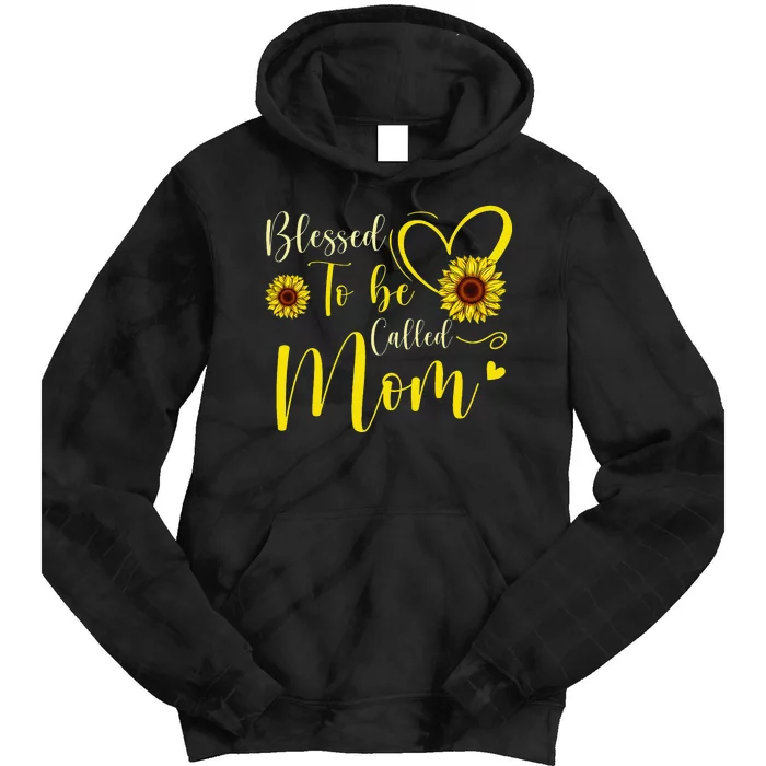 Blessed To Be Called Mom Cute Sunflower Mothers Day Tie Dye Hoodie