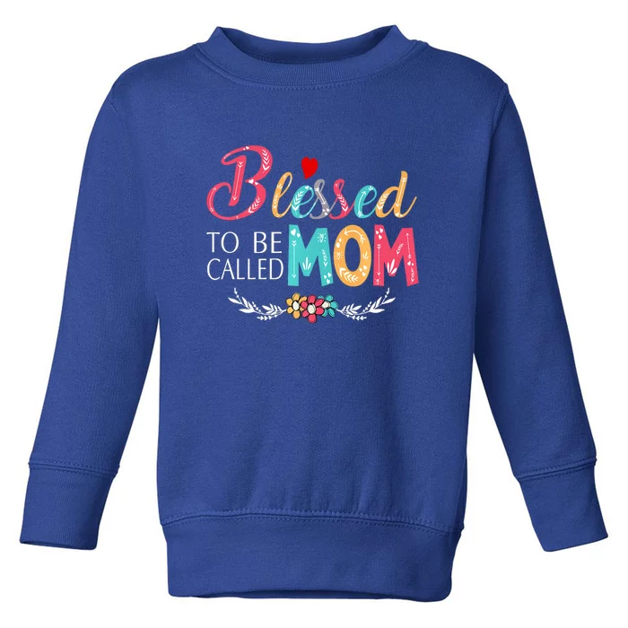 Blessed To Be Called Mom Colorful Art Toddler Sweatshirt