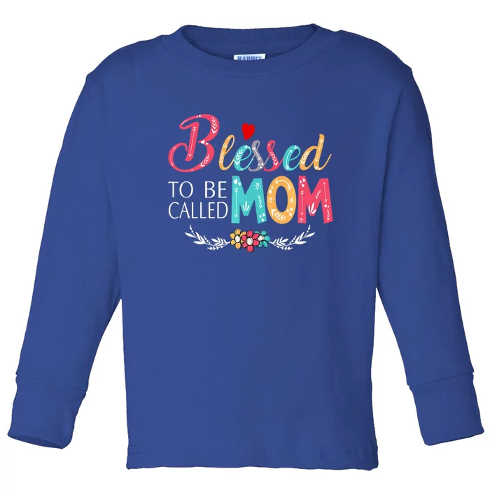 Blessed To Be Called Mom Colorful Art Toddler Long Sleeve Shirt