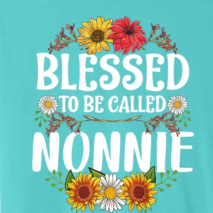 Blessed To Be Called Nonnie Mothers Day Gift Floral Cute Gift ChromaSoft Performance T-Shirt