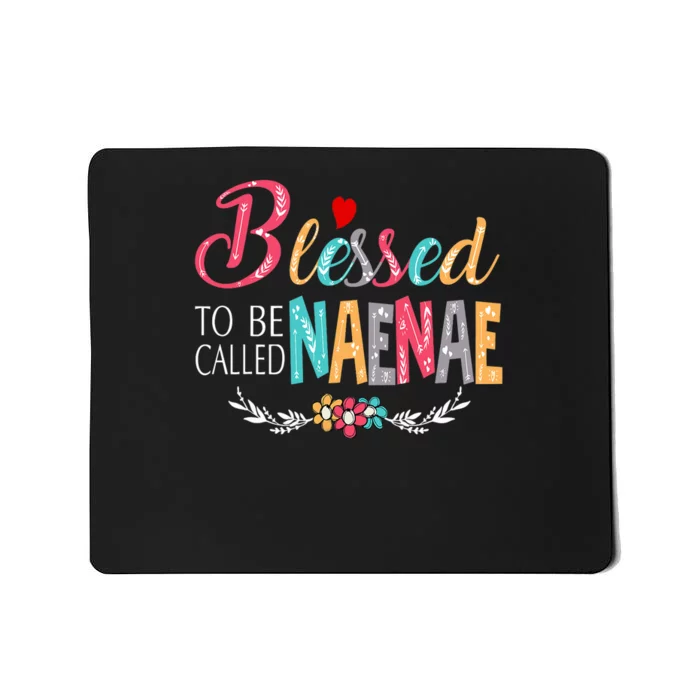 Blessed To Be Called Naenae Colorful Art Mousepad