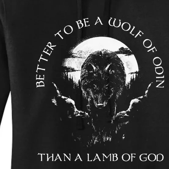 Better To Be A Wolf Of Odin Than Women's Pullover Hoodie