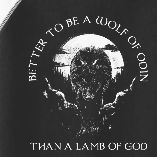 Better To Be A Wolf Of Odin Than Toddler Fine Jersey T-Shirt