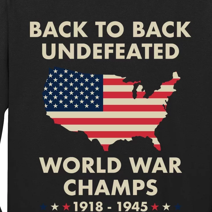 Back To Back Undefeated World War Champs Long Sleeve Shirt