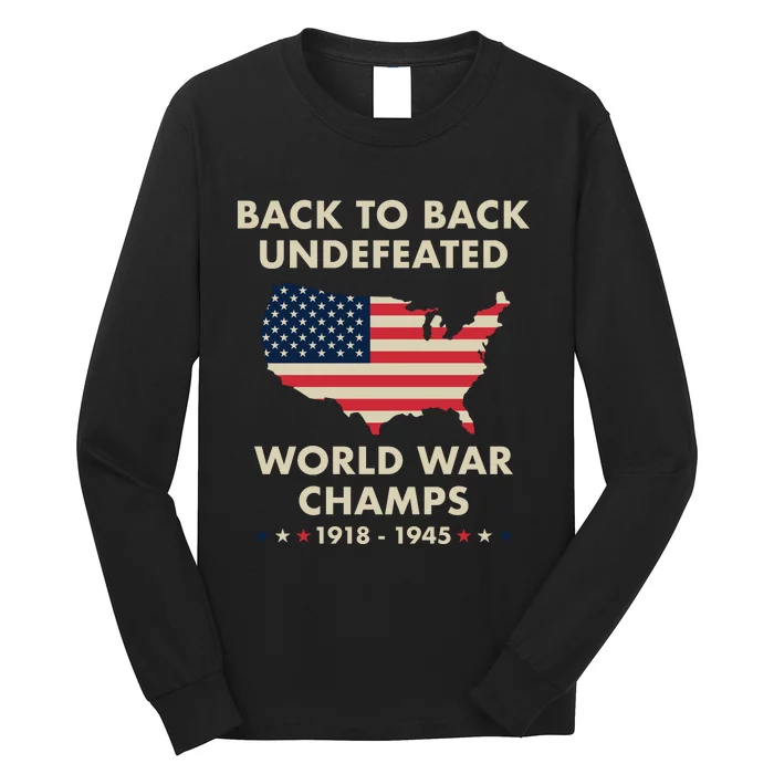 Back To Back Undefeated World War Champs Long Sleeve Shirt