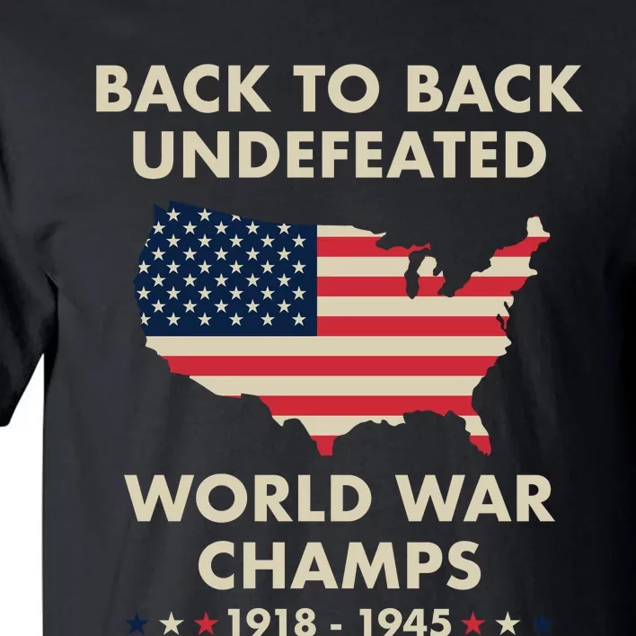 Back To Back Undefeated World War Champs Tall T-Shirt