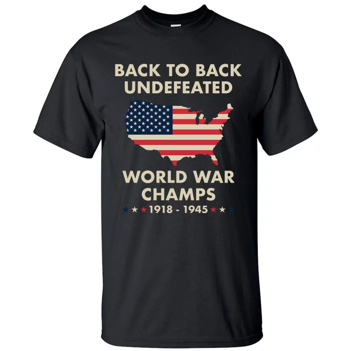 Back To Back Undefeated World War Champs Tall T-Shirt