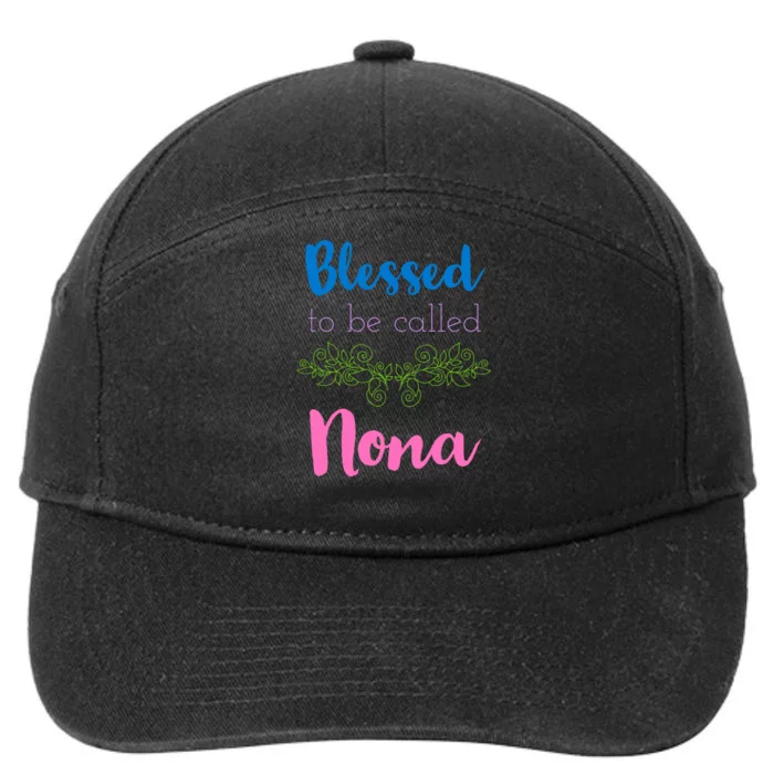 Blessed To Be Called Nona MotherS Day 7-Panel Snapback Hat