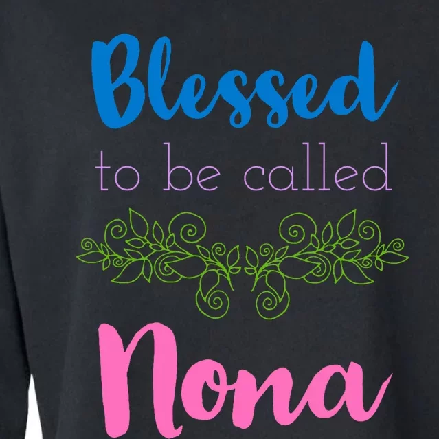 Blessed To Be Called Nona MotherS Day Cropped Pullover Crew