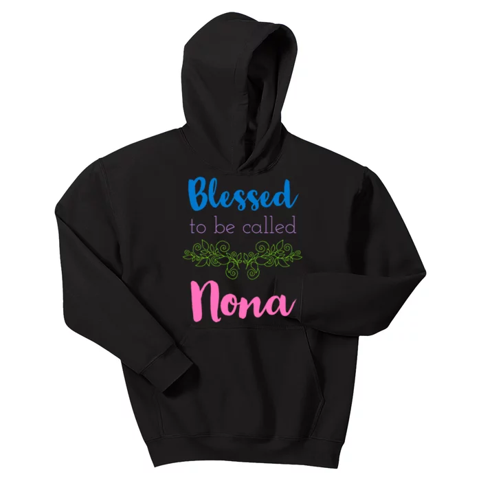 Blessed To Be Called Nona MotherS Day Kids Hoodie